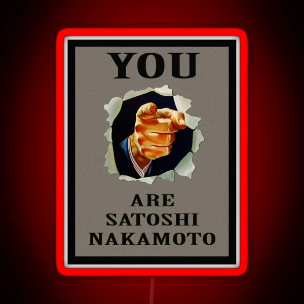 YOU Are Satoshi Nakamoto RGB Neon Sign
