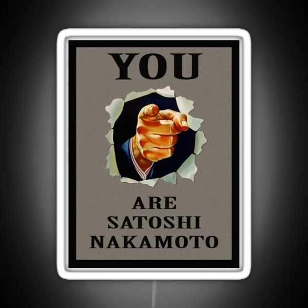 YOU Are Satoshi Nakamoto RGB Neon Sign