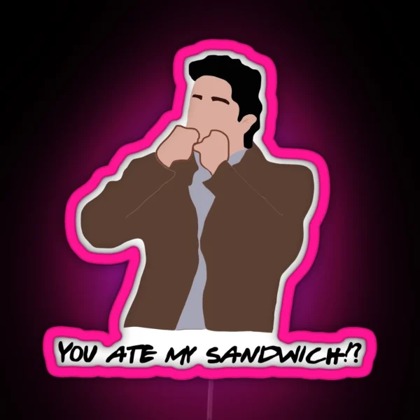 You Ate My Sandwich RGB Neon Sign
