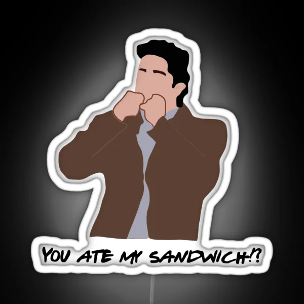You Ate My Sandwich RGB Neon Sign