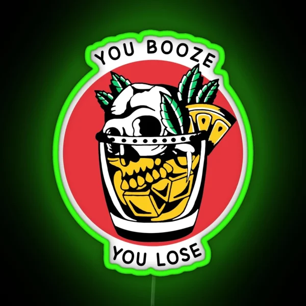 You Booze You Lose Recovery AA NA RGB Neon Sign