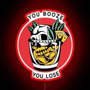 You Booze You Lose Recovery AA NA RGB Neon Sign