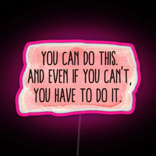 You Can Do This Motivation Quote Pink RGB Neon Sign