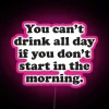RGB neon bar sign with motivational morning drinking quote message
