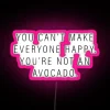 Colorful Neon Sign Quote You Can't Make Everyone Happy Always