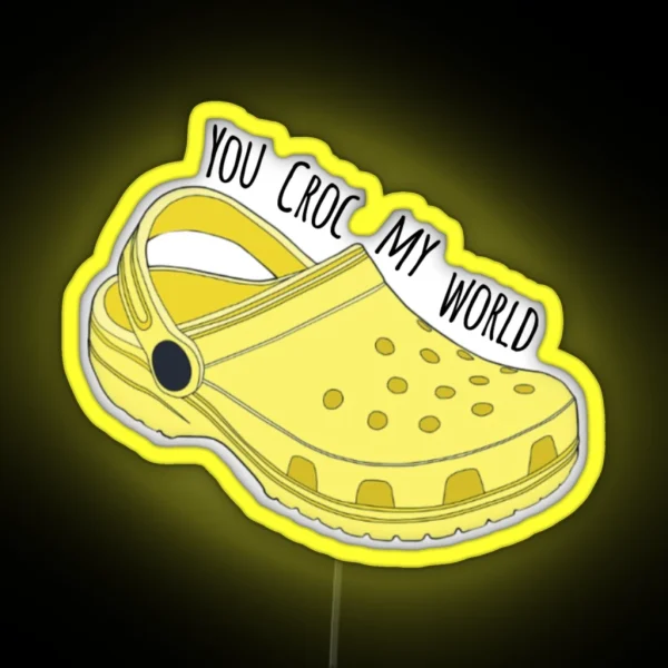 You Croc My World RGB Neon Sign