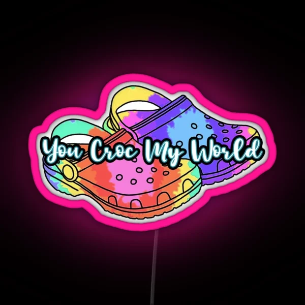 You Croc My World RGB Neon Sign