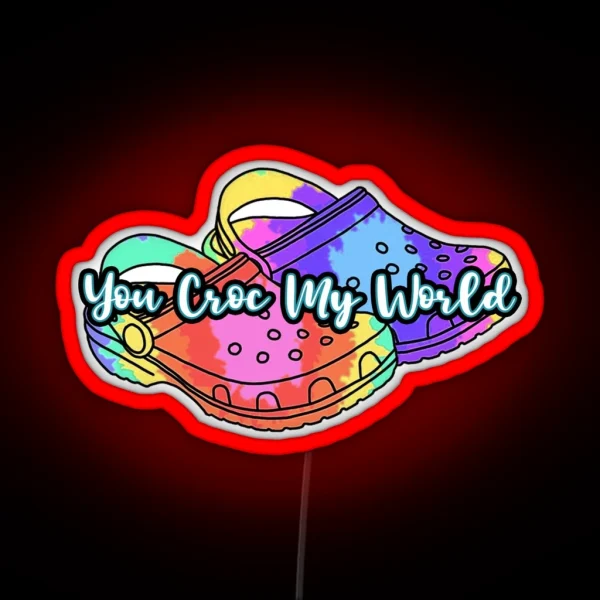You Croc My World RGB Neon Sign