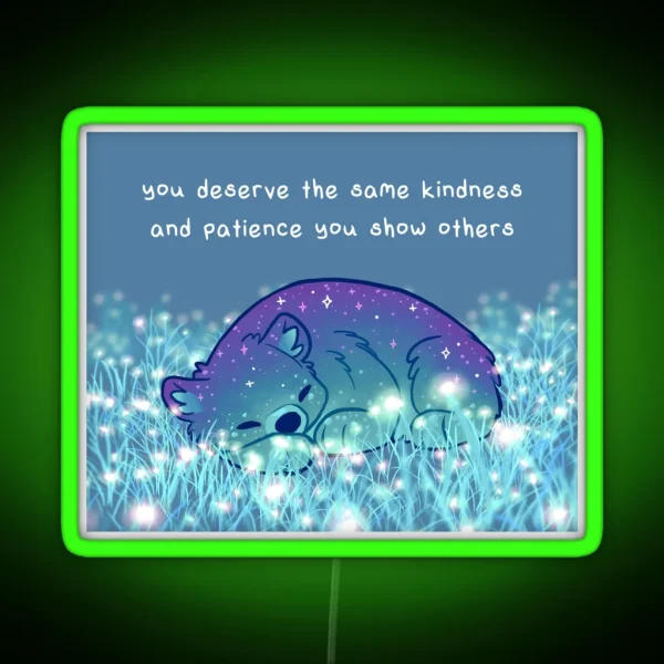 You Deserve The Same Kindness And Patience You Show Others Sleepy Sparkle Bear RGB Neon Sign