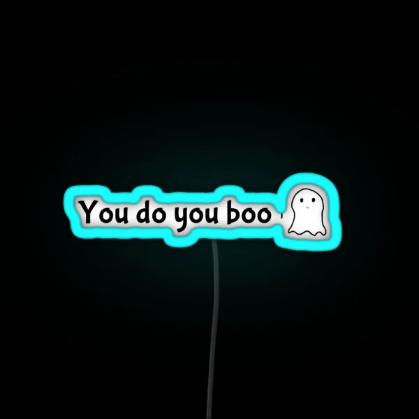 You Do You Boo RGB Neon Sign