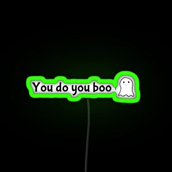 You Do You Boo RGB Neon Sign