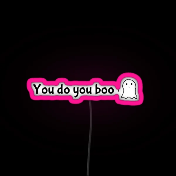 You Do You Boo RGB Neon Sign