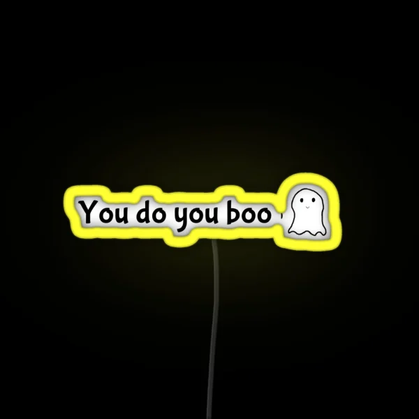You Do You Boo RGB Neon Sign