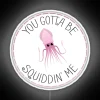 Vibrant "You Gotta Be Squidward" themed RGB neon sign decoration.
