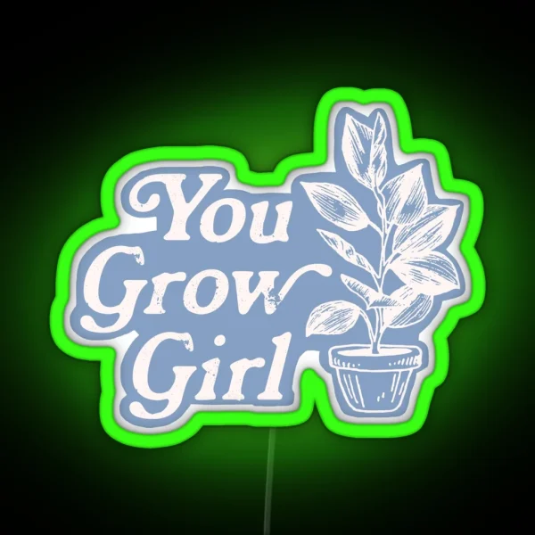 You Grow Girl Blue And Cream RGB Neon Sign
