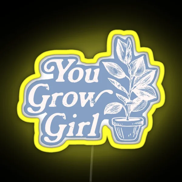 You Grow Girl Blue And Cream RGB Neon Sign