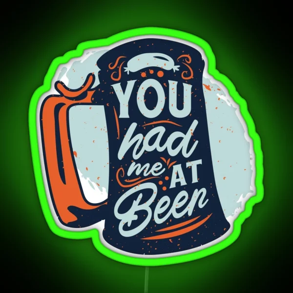 You Had Me At Beer Oktoberfest Funny 2021 RGB Neon Sign