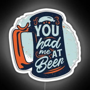 You Had Me At Beer Oktoberfest Funny 2021 RGB Neon Sign