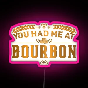 You Had Me At Bourbon Whiskey Gifts Whiskey Led Scotch Drinker Funny Cigar Gift Cigar Gift For Men Cigar Gift For Dad Cigar Led Fathers Day Gift Whiskey Lovers Gift RGB Neon Sign