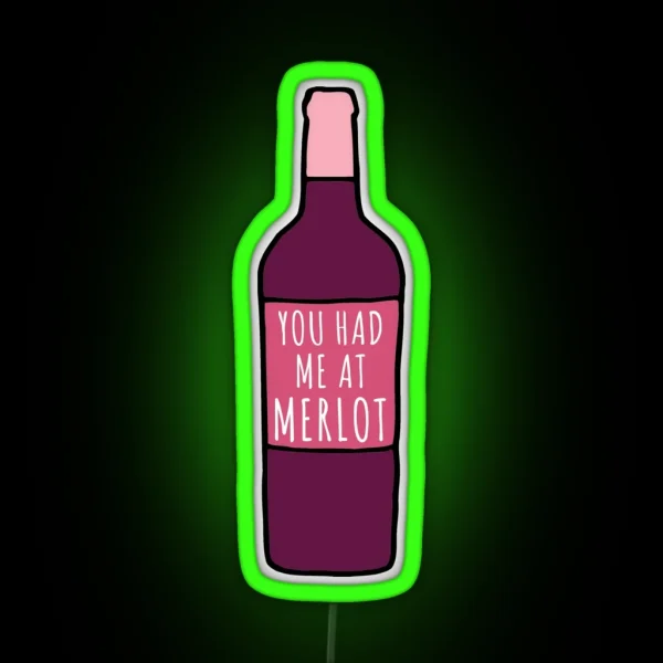 You Had Me At Merlot RGB Neon Sign