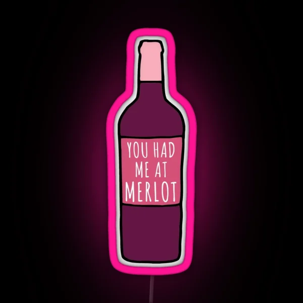 You Had Me At Merlot RGB Neon Sign