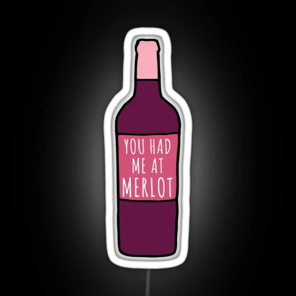 You Had Me At Merlot RGB Neon Sign