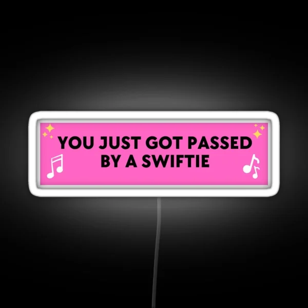 You Just Got Passed RGB Neon Sign