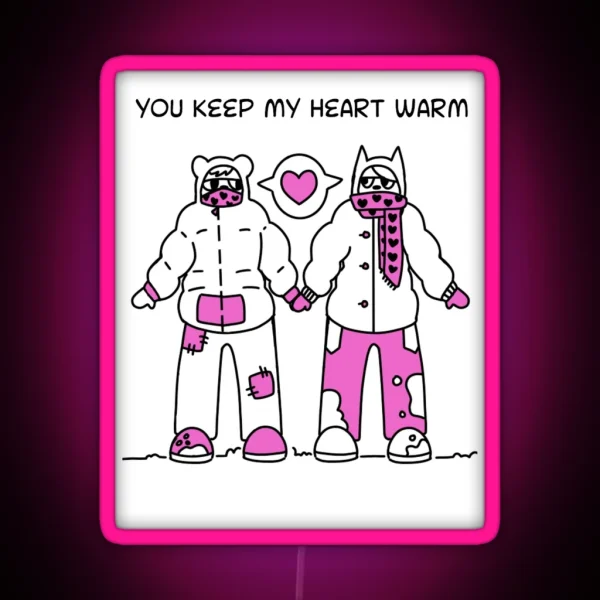 You Keep My Heart Warm RGB Neon Sign