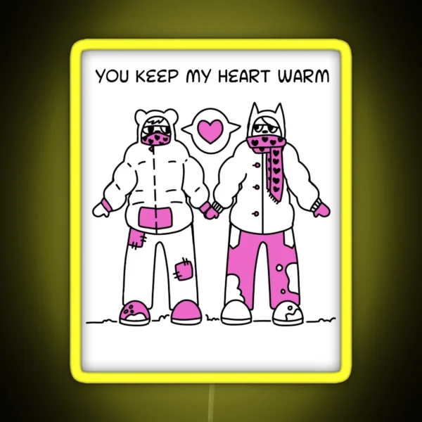You Keep My Heart Warm RGB Neon Sign