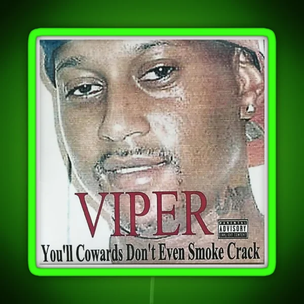 You Ll Cowards Don T Even Smoke Crack RGB Neon Sign