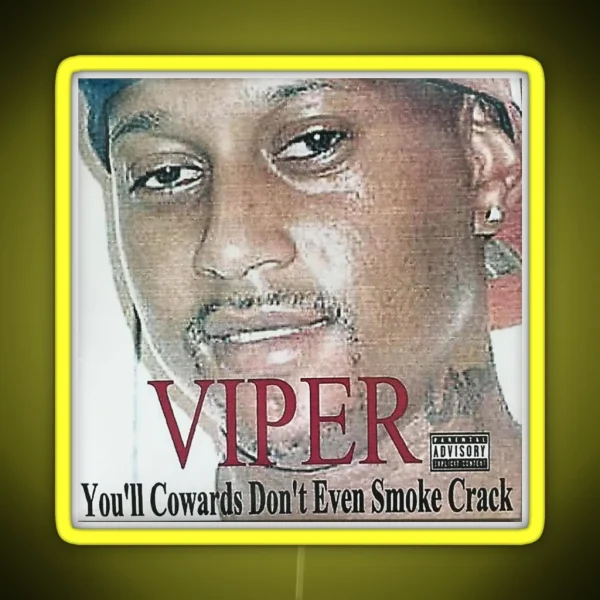 You Ll Cowards Don T Even Smoke Crack RGB Neon Sign