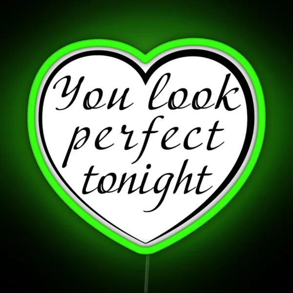 You Look Perfect Tonight Black RGB Neon Sign