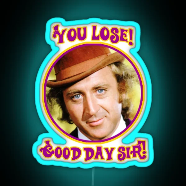 You Lose Good Day Sir RGB Neon Sign