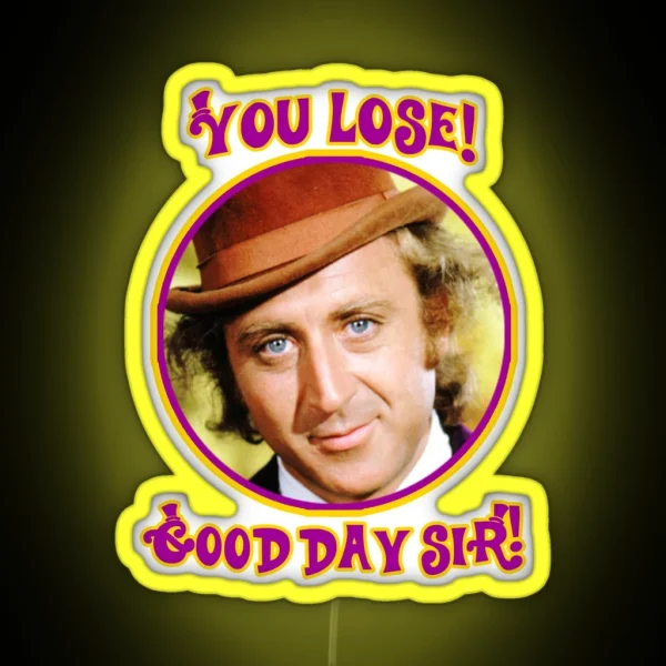 You Lose Good Day Sir RGB Neon Sign