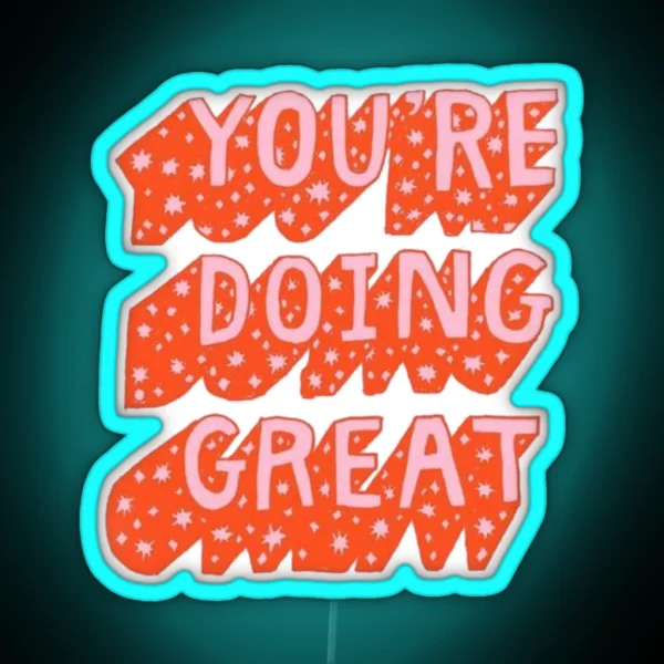 You Re Doing Great Led RGB Neon Sign