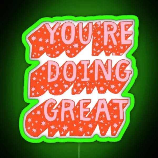 You Re Doing Great Led RGB Neon Sign