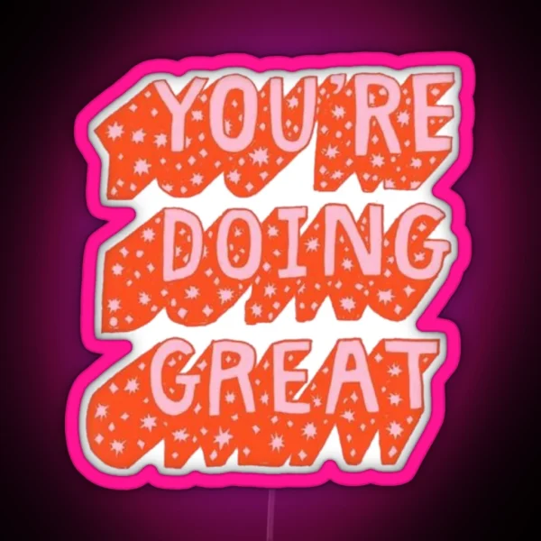 You Re Doing Great Led RGB Neon Sign