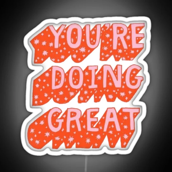 You Re Doing Great Led RGB Neon Sign