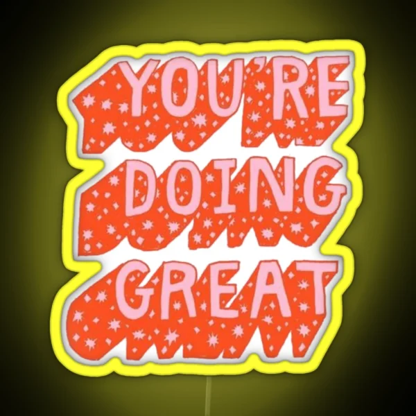 You Re Doing Great Led RGB Neon Sign