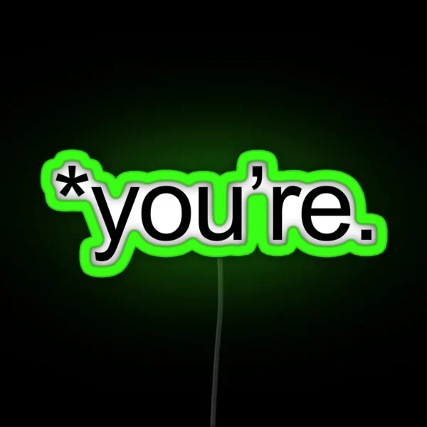 You Re Grammar RGB Neon Sign