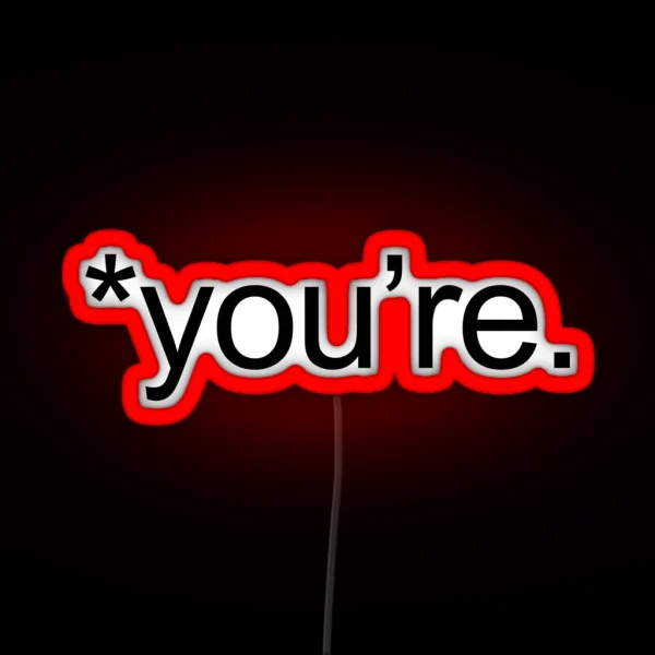 You Re Grammar RGB Neon Sign