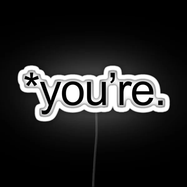 You Re Grammar RGB Neon Sign