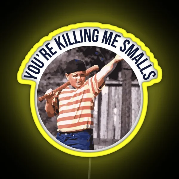 You Re Killing Me Smalls Sandlot RGB Neon Sign