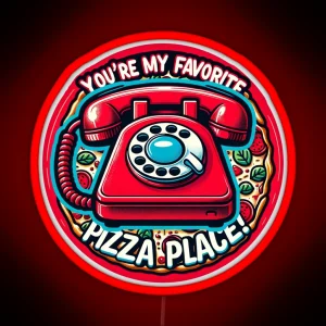 You Re My Favorite Pizza Place RGB Neon Sign