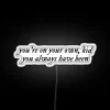 Neon Sign Depicting 'You're On Your Own Kid' Lyrics from Midnights