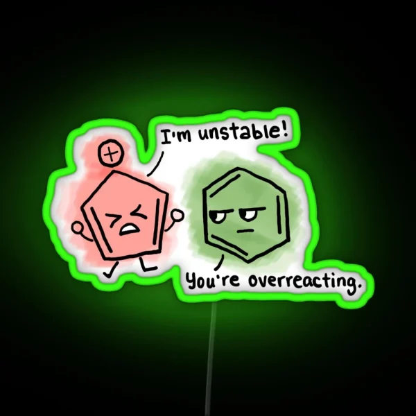 You Re Overreacting Chemistry Puns RGB Neon Sign