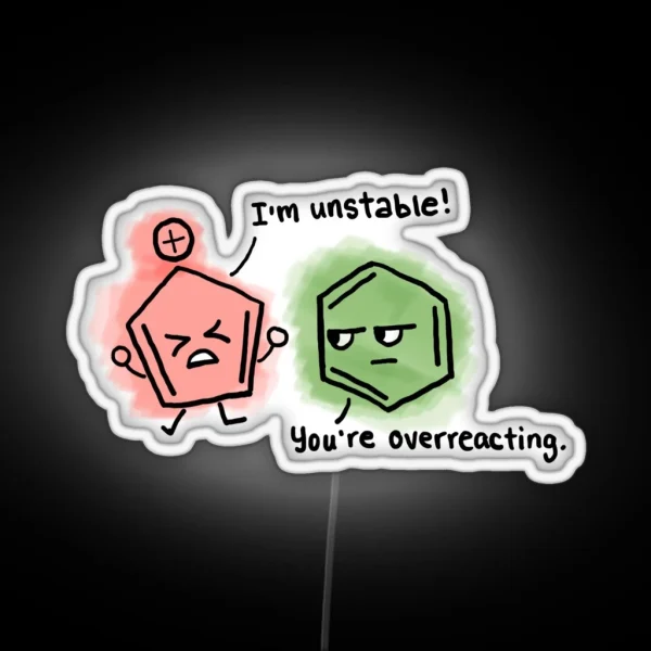 You Re Overreacting Chemistry Puns RGB Neon Sign