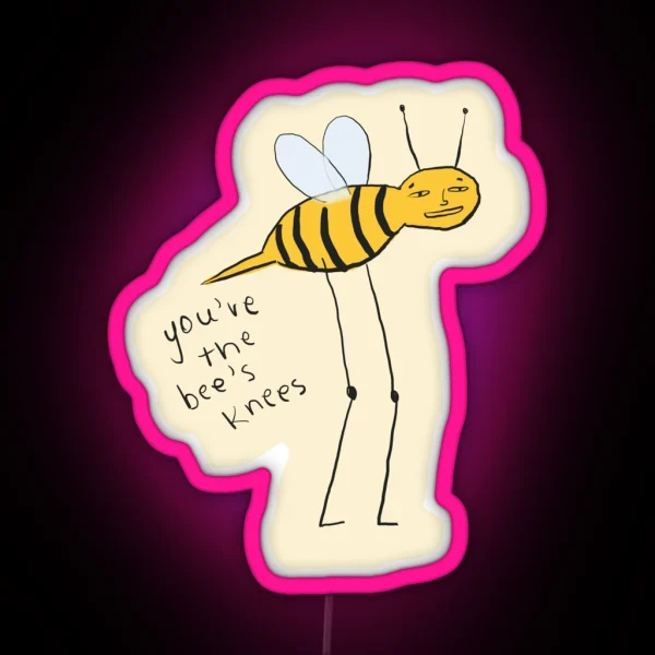 You Re The Bee S Knees RGB Neon Sign