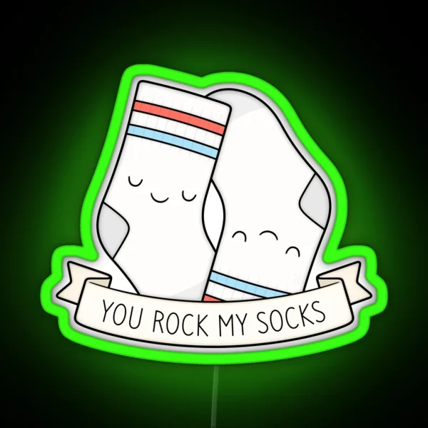 You Rock My Socks RGB Neon Sign