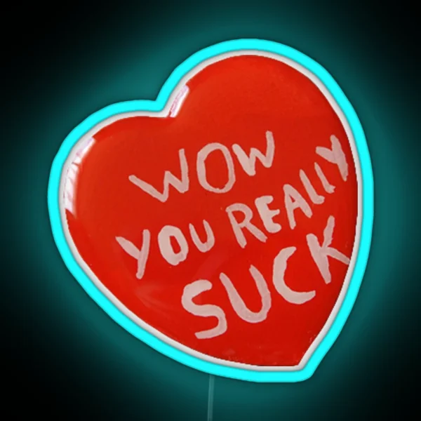 You Suck RGB Neon Sign